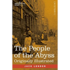 The People of the Abyss: Originally Illustrated - Paperback