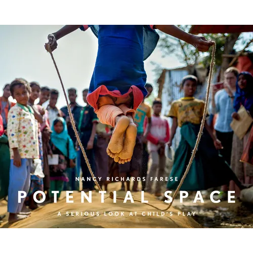 Nancy Farese: Potential Space: A Serious Look at Child's Play - Hardcover