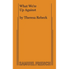 What We're Up Against - Paperback