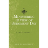 Ministering in view of Judgment Day - Paperback