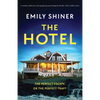 The Hotel: A totally addictive and gripping psychological thriller with a killer twist - Paperback