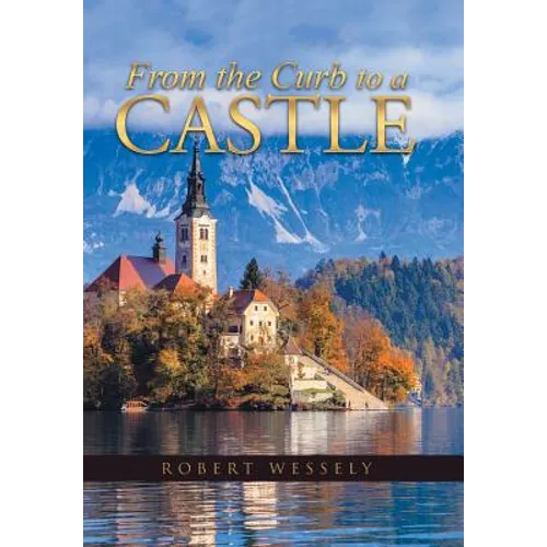 From the Curb to a Castle - Hardcover