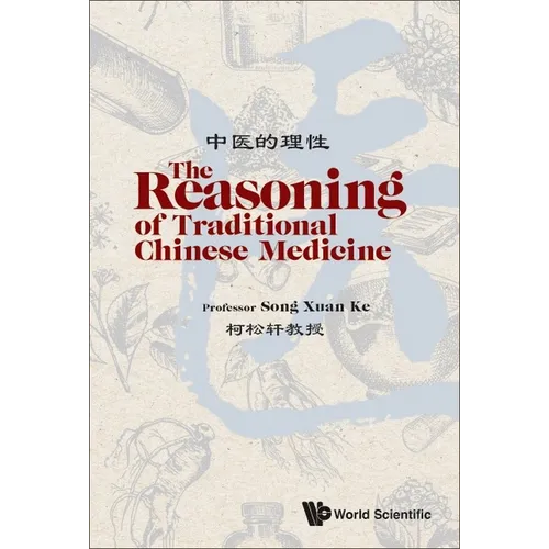 The Reasoning of Traditional Chinese Medicine - Paperback