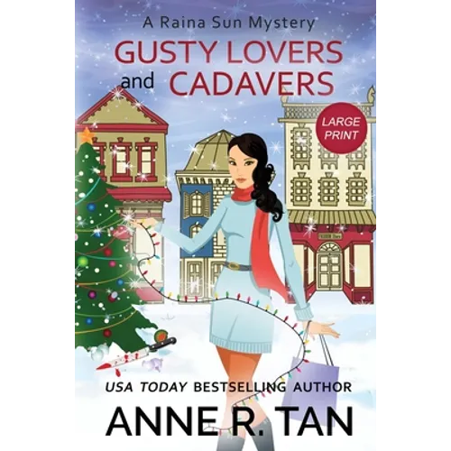 Gusty Lovers and Cadavers: A Raina Sun Mystery (Large Print Edition): A Chinese Cozy Mystery - Paperback