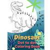 Dinosaur Coloring Book Dot to Dot: Dot to Dot Coloring Book for Kids - Paperback