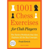 1001 Chess Exercises for Club Players: The Tactics Workbook That Also Explains All Key Concepts - Paperback