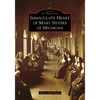 Immaculate Heart of Mary Sisters of Michigan - Paperback