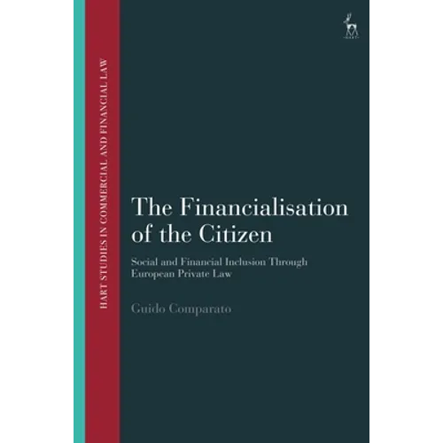 The Financialisation of the Citizen: Social and Financial Inclusion Through European Private Law - Paperback