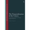 The Financialisation of the Citizen: Social and Financial Inclusion Through European Private Law - Paperback