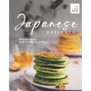 Japanese Desserts: Best Delicacies from The Shores of Tokyo - Paperback