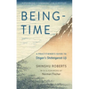 Being-Time: A Practitioner's Guide to Dogen's Shobogenzo Uji - Paperback