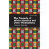 The Tragedy of White Injustice and Other Meditations - Paperback