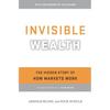 Invisible Wealth: The Hidden Story of How Markets Work - Paperback