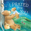 I Prayed for You - Board Book