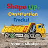 Shape Up, Construction Trucks! - Hardcover