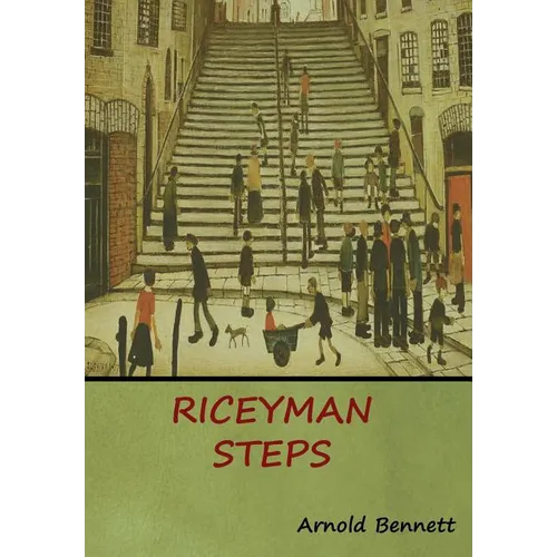 Riceyman Steps - Hardcover