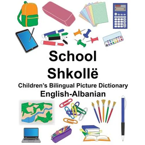 English-Albanian School/Shkollë Children's Bilingual Picture Dictionary - Paperback