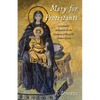 Mary for Protestants: A Catholic's Reflection on the Meaning of Mary the Mother of God - Hardcover