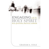 Engaging with the Holy Spirit: Real Questions, Practical Answers - Paperback