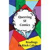 Queering SF Comics: Readings - Paperback