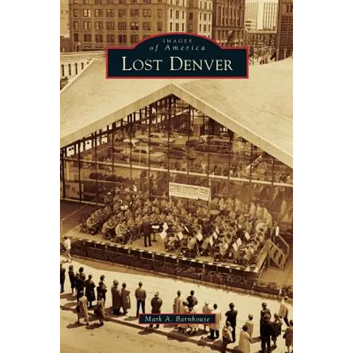 Lost Denver - Hardcover