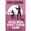 Dead Men Don't Chew Gum: A Martin and Owen Mystery - Paperback