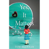 Yes, It Matters: What the Bible Says About Our Appearance - Paperback