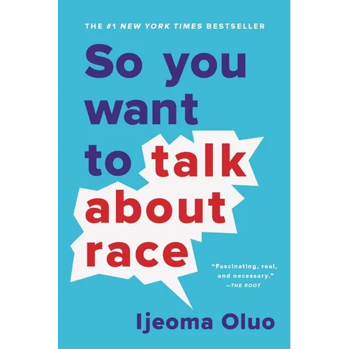 So You Want to Talk about Race - Paperback