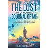 The Lost and Found Journal of Me: A Year in the Life of the Coolest Boy Who Ever Lived (July-December) - Paperback