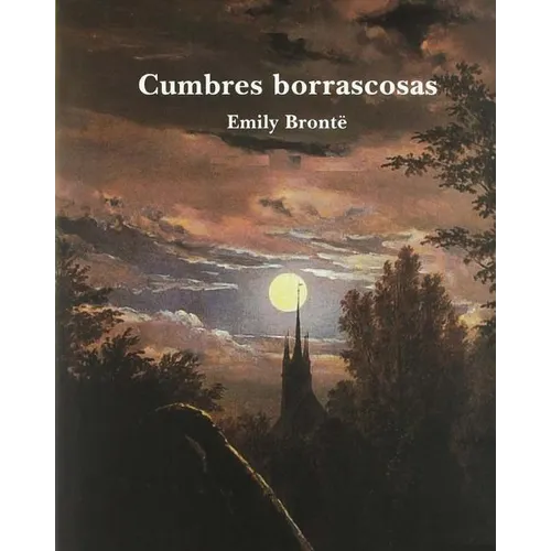 Cumbres Borrascosas (Spanish Edition) - Paperback