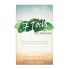 The Seven Tools of Healing: Unlock Your Inner Wisdom and Live the Life Your Soul Desires - Paperback