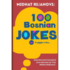 100 Bosnian Jokes: Selected and translated from Bosnian by Prof. Midhat Ridjanovic - Paperback