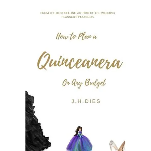 How to Plan a Quinceanera: On Any Budget - Paperback