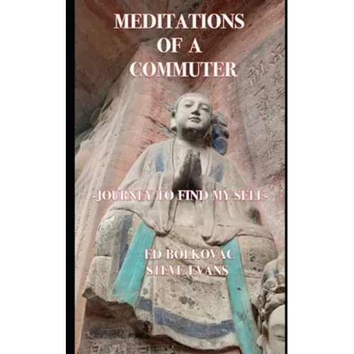 Meditations of a Commuter: Journey to Find My Self - Paperback