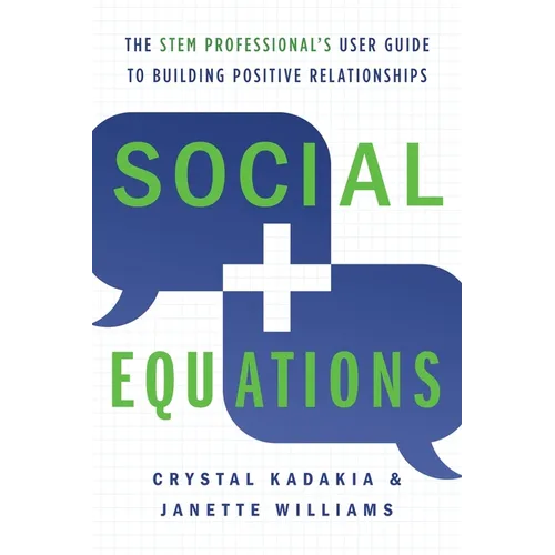 Social Equations: The STEM Professional's User Guide to Building Positive Relationships - Paperback