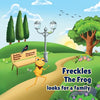 Freckles the Freckly Frog Looking for a Family - Paperback
