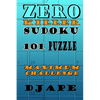 Zero Killer Sudoku: 101 puzzles: Maximum Challenge - Paperback