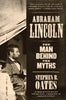 Abraham Lincoln: The Man Behind the Myths - Paperback