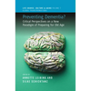 Preventing Dementia?: Critical Perspectives on a New Paradigm of Preparing for Old Age - Paperback