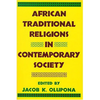 African Traditional Religions in Contemporary Society - Paperback