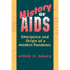 History of AIDS: Emergence and Origin of a Modern Pandemic - Paperback