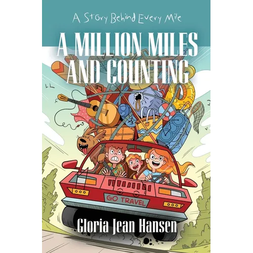 A Million Miles and Counting: A Story Behind Every Mile - Paperback