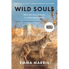Wild Souls: What We Owe Animals in a Changing World - Paperback