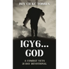 Igy6....God: A Combat Vets 31 Day Devotional - Paperback