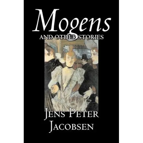 Mogens and Other Stories by Jens Peter Jacobsen, Fiction, Short Stories, Classics, Literary - Hardcover