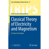 Classical Theory of Electricity and Magnetism: A Course of Lectures - Paperback