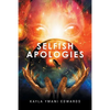 Selfish Apologies - Paperback