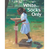 White Socks Only - Paperback
