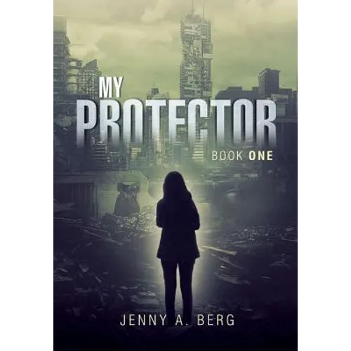 My Protector: Book One - Hardcover