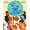 We Move the World - Hardcover